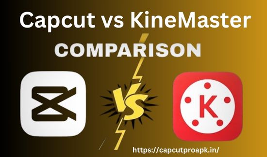 Capcut vs KineMaster